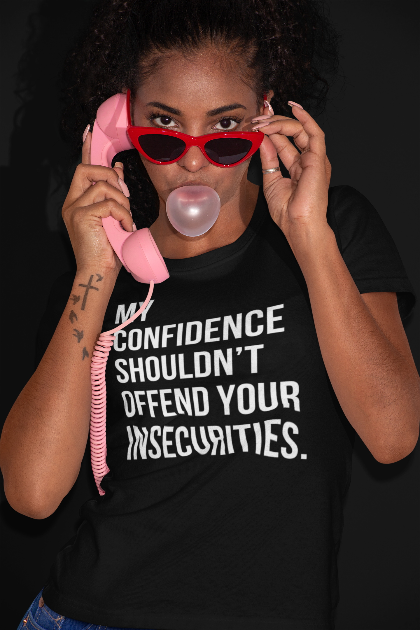 My Confidence Shouldn't Offend Your Insecurities T-shirt