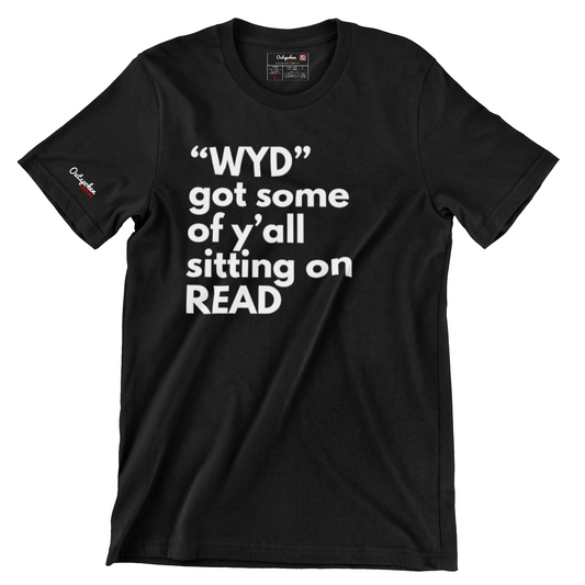 "WYD" on Read Unisex T-shirt